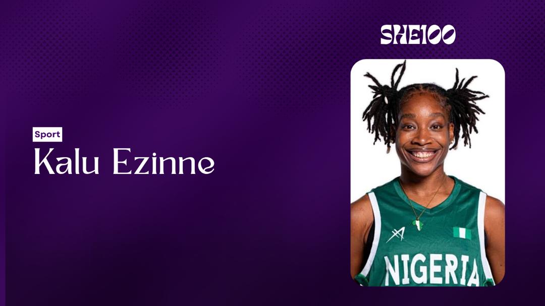 SHE100: Ezinne Kalu - Leading Nigeria’s D’Tigress to International Glory   