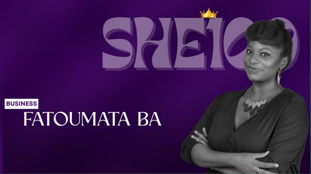 SHE100: Trailblazers of Enterprise — The Story of Fatoumata Ba