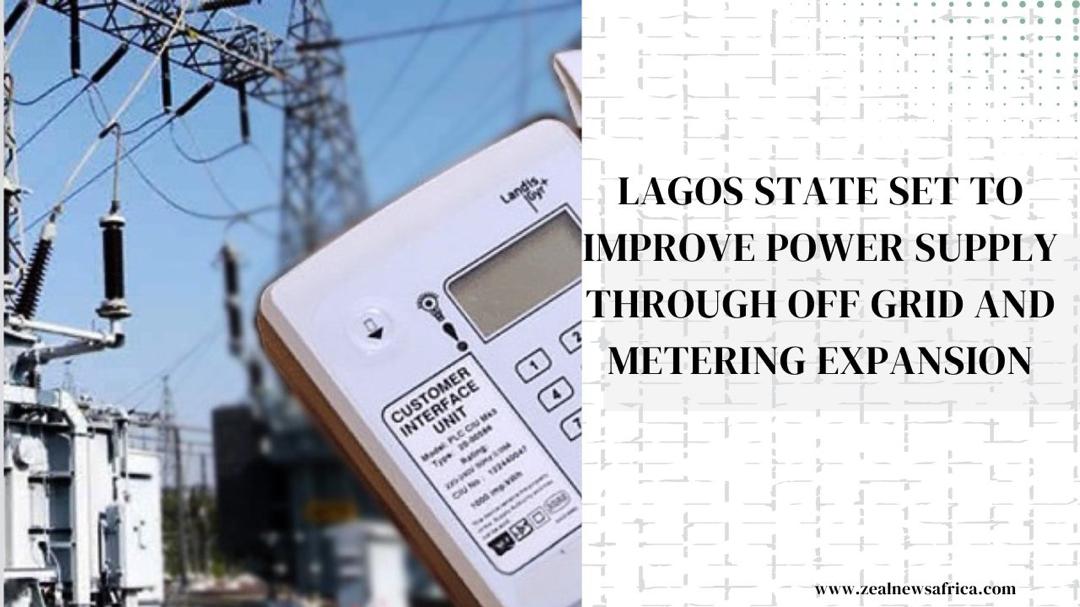 Lagos State Set To Improve Power Supply Through Off-Grid Electricity and Metering Expansion