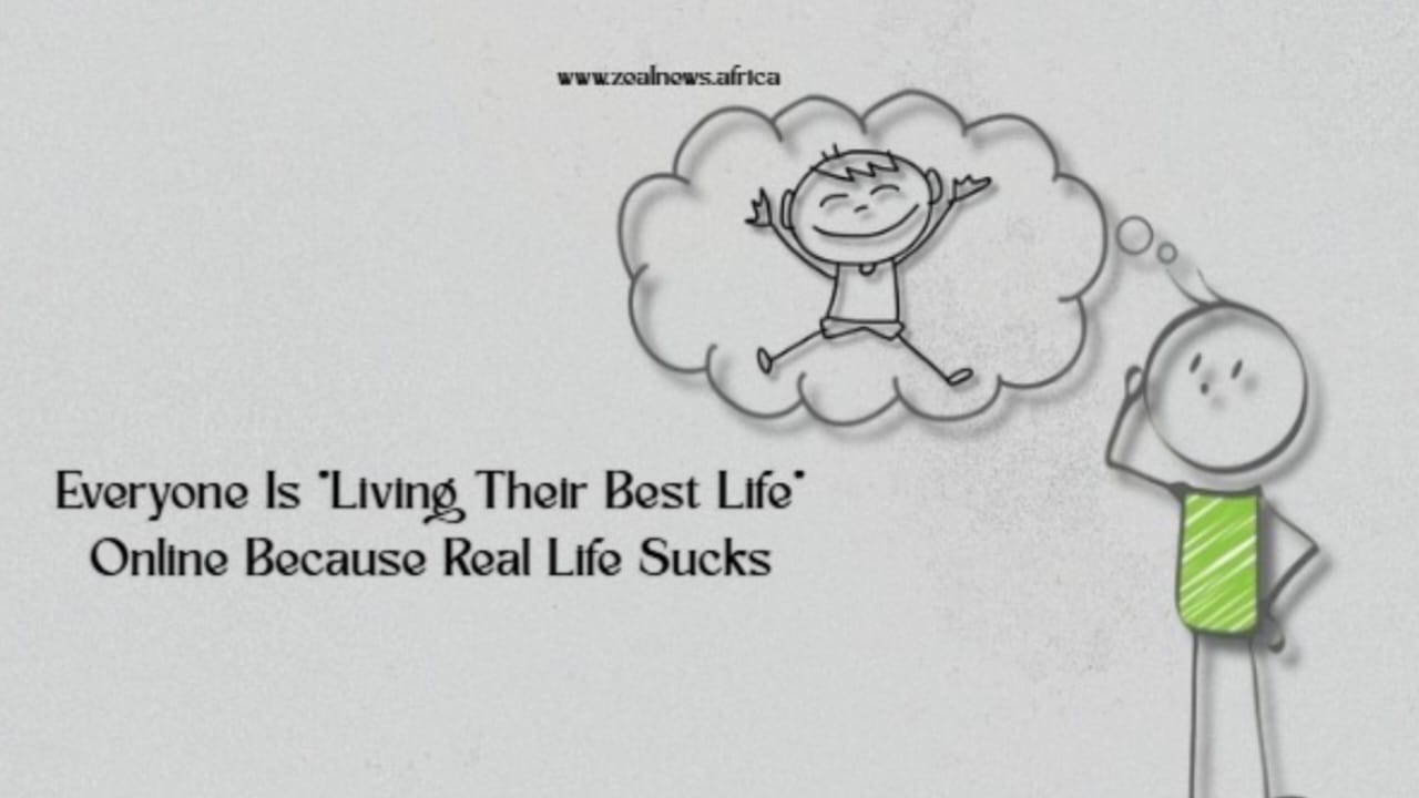 Everyone Is "Living Their Best Life" Online Because Real Life Sucks