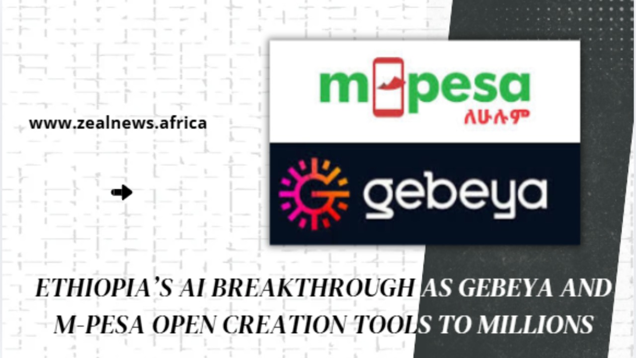 Ethiopia’s AI Breakthrough as Gebeya and M-PESA Open Creation Tools to Millions