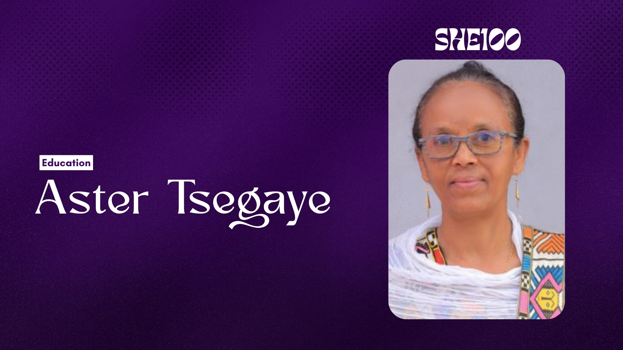 She100: The Woman Behind the Data — How Aster Tsegaye Shaped Ethiopia's Public Health Response