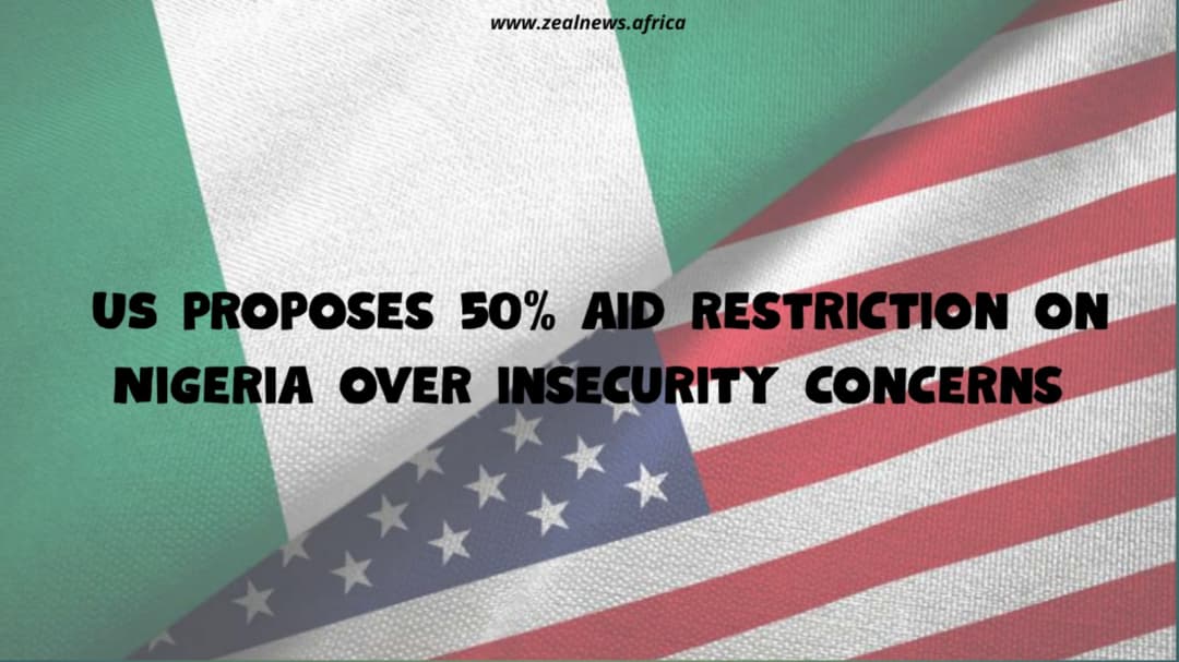 US Proposal to Restrict Aid to Nigeria Highlights Growing Pressure Over Insecurity