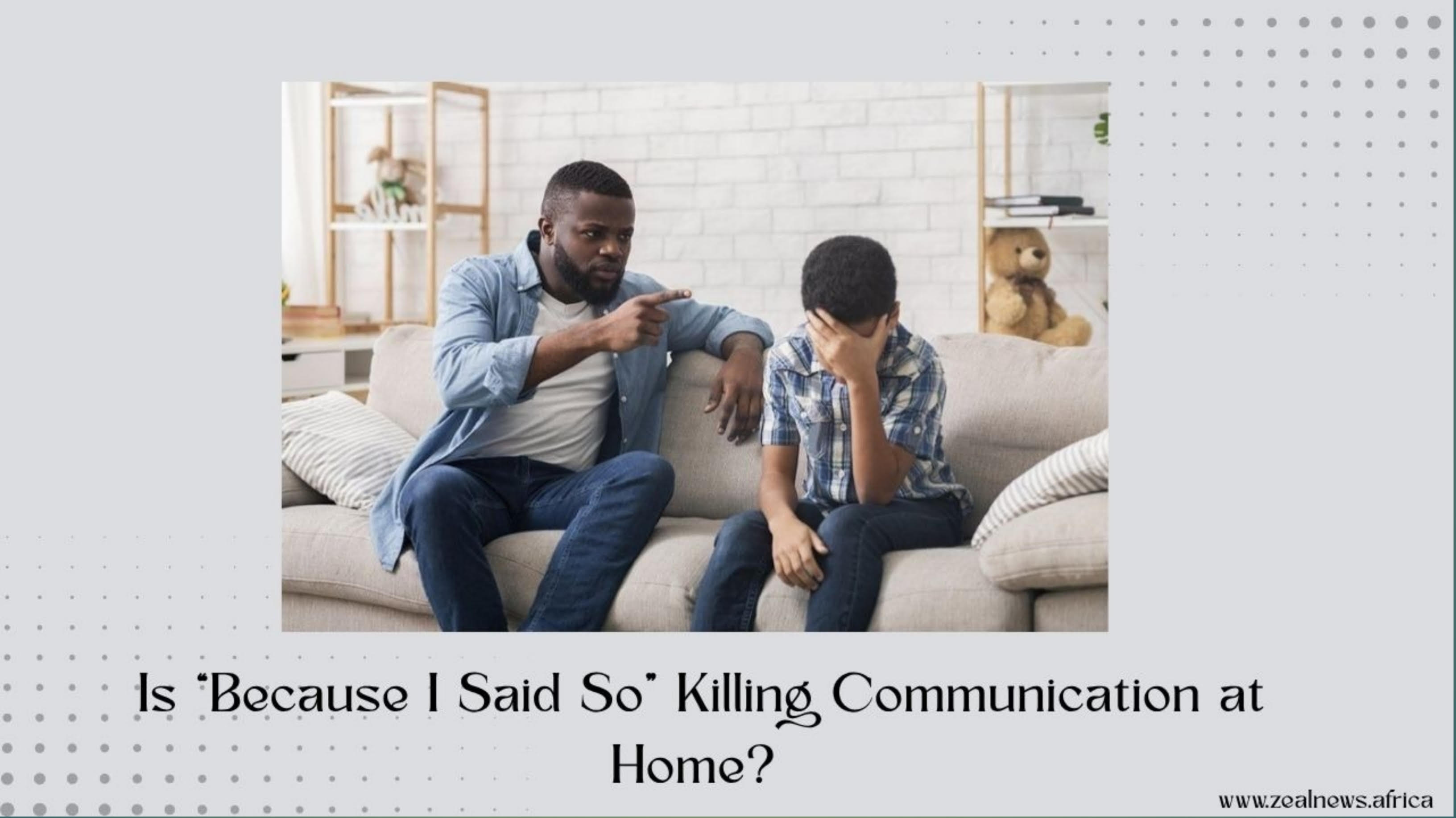  Is “Because I Said So” Killing Communication at Home?