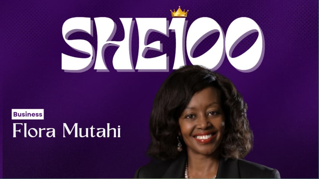 SHE100: Trailblazers of Enterprise — The Story of Flora Mutahi