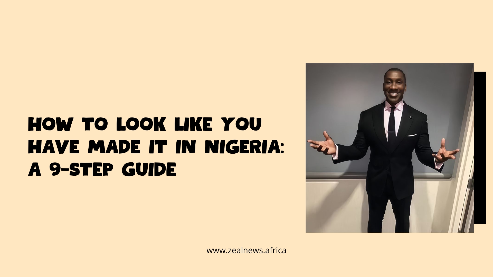 How to Look Like You Have Made It in Nigeria: A 9-Step Guide
