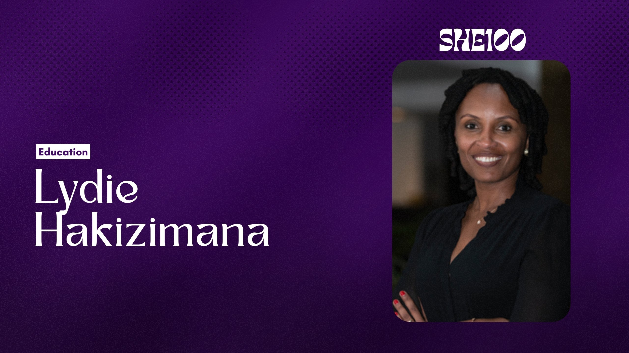She100: Building the Pipeline — How Lydie Hakizimana Connects Early Learning to Advanced Science