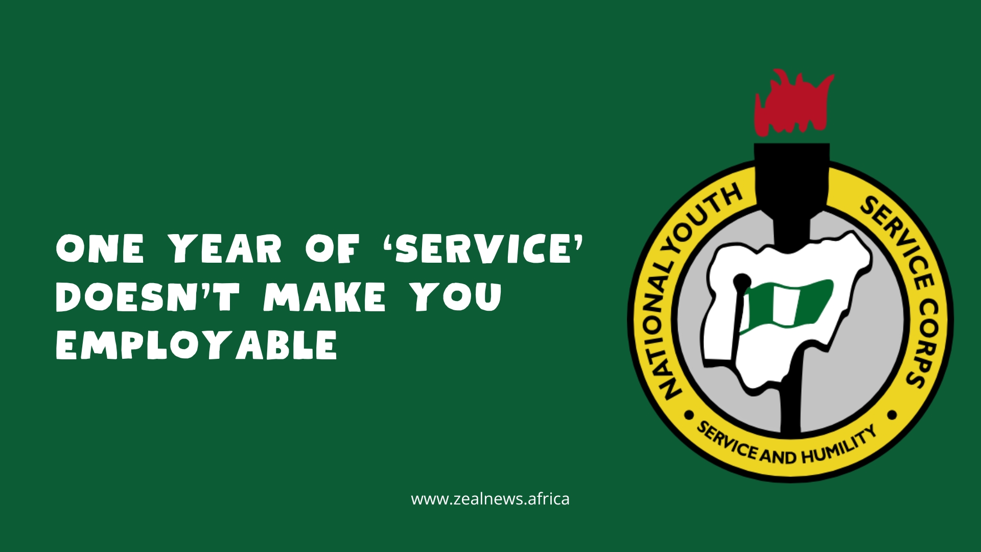 The NYSC Lie: Why One Year of 'Service' Doesn't Make You Employable