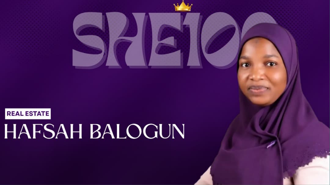 SHE100: Women in Real Estate — Hafsah Balogun’s Story