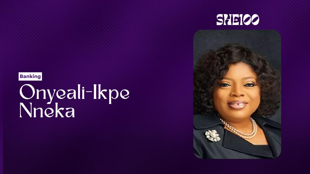 SHE100: Meet Nneka Onyeali-Ikpe, the Woman Leading Fidelity Bank’s Future