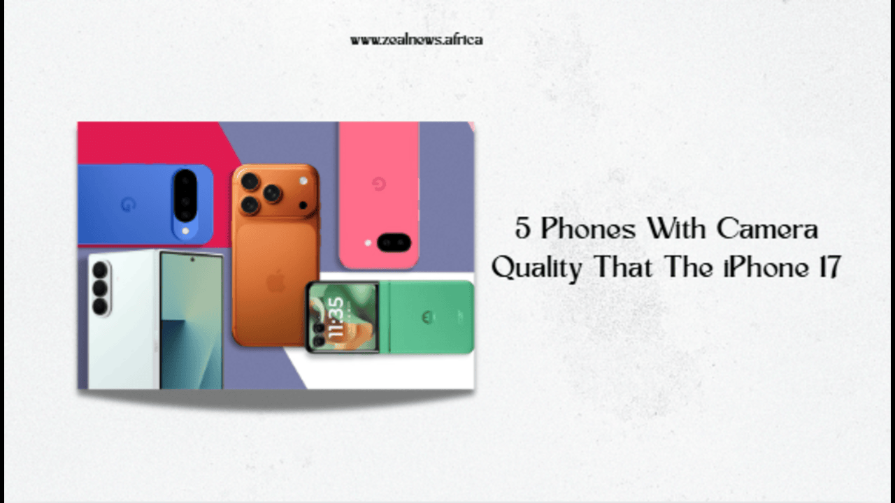 5 Phones With Camera Quality That Rivals And Sometimes Beats the iPhone 17