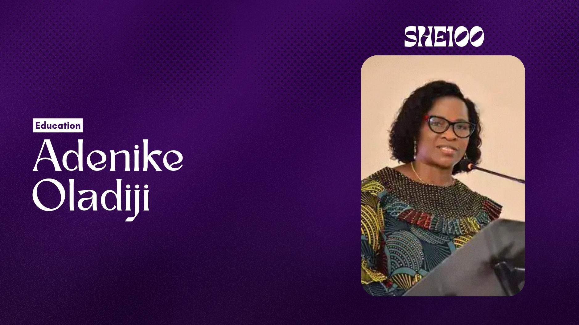 She100: Adenike Oladiji and the System That Took 40 Years to Let a Woman Lead 